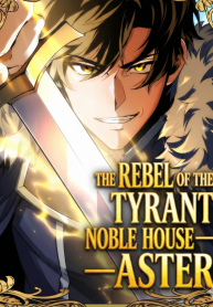 The Rebel Of The Tyrant Noble Family